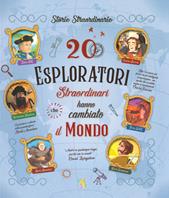 20 esploratori straordinari che hanno cambiato il mondo. Ediz. a colori - Gabriella Santini - Libro Pane e Sale 2019, Storie straordinarie | Libraccio.it