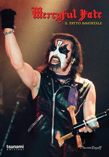 Mercyful Fate. Il patto immortale - Martin Popoff - Libro Tsunami 2020, Gli uragani | Libraccio.it