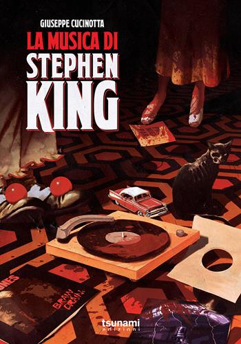 La musica di Stephen King - Giuseppe Cucinotta - Libro Tsunami 2025, Le tormente | Libraccio.it