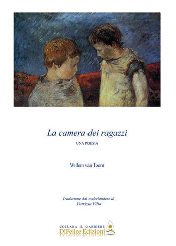 La camera dei ragazzi - Willelm Van Toorn - Libro Di Felice Edizioni 2020, Il gabbiere | Libraccio.it