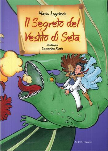 Il segreto del vestito di seta - Mario Logrieco - Libro Secop 2018, Barchette di carta | Libraccio.it