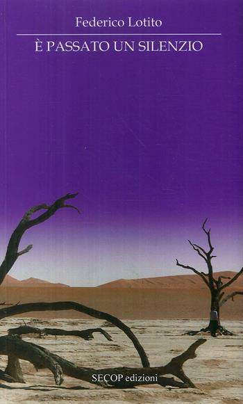 È passato un silenzio - Federico Lotito - Libro Secop 2018 | Libraccio.it