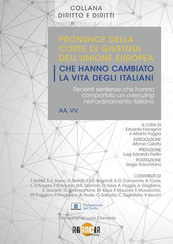 Pronunce della corte di giustizia dell'Unione Europea che hanno cambiato la vita degli italiani. Recenti sentenze che hanno comportato un overruling nell'ordinamento italiano  - Libro Arancia Publishing 2024, Diritti e diritti | Libraccio.it