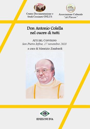 Don Antonio Colella nel cuore di tutti - Maurizio Zambardi - Libro Edizioni Eva 2021, Il cormorano. Saggistica | Libraccio.it