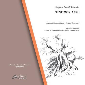 Eugenio Gentili Tedeschi. Testimonianze  - Libro Altralinea 2018, Momenti di architettura moderna. Quaderni | Libraccio.it