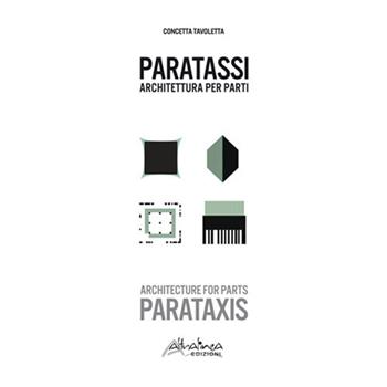 Paratassi. Architettura per parti-Parataxis. Architecture for parts - Concetta Tavoletta - Libro Altralinea 2019 | Libraccio.it