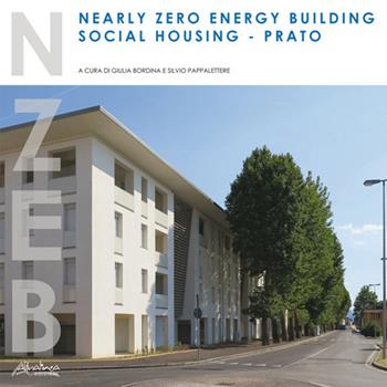 Nearly zero energy building social housing. Prato. Ediz. bilingue  - Libro Altralinea Edizioni 2019 | Libraccio.it