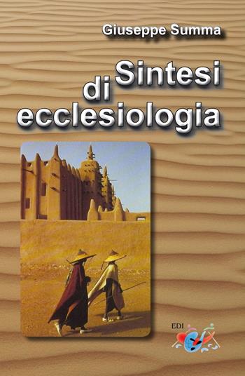 Sintesi di ecclesiologia. Nuova ediz. - Giuseppe Summa - Libro Editrice Domenicana Italiana 2017, Cantare il mistero | Libraccio.it