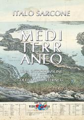 Mediterraneo. Una introduzione alla storia del «mare interno». Nuova ediz.