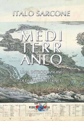 Mediterraneo. Una introduzione alla storia del «mare interno». Nuova ediz. - Italo Sarcone - Libro Editrice Domenicana Italiana 2018 | Libraccio.it