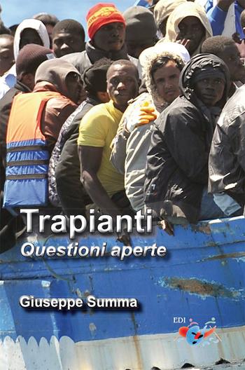 Trapianti. Questioni aperte. Nuova ediz. - Giuseppe Summa - Libro Editrice Domenicana Italiana 2018 | Libraccio.it
