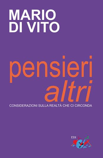 Pensieri «altri». Considerazioni sulla realtà che ci circonda - Mario Di Vito - Libro Editrice Domenicana Italiana 2018 | Libraccio.it