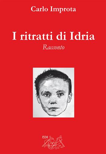 I ritratti di Idria - Carlo Improta - Libro Editrice Domenicana Italiana 2018 | Libraccio.it