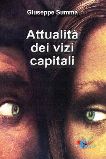Attualità dei vizi capitali. Nuova ediz. - Giuseppe Summa - Libro Editrice Domenicana Italiana 2019 | Libraccio.it