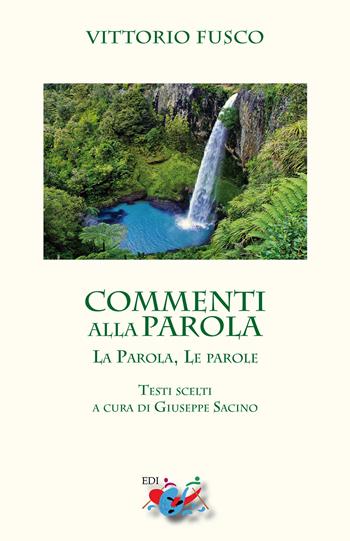 Commenti alla Parola. La Parola, le parole - Vittorio Fusco - Libro Editrice Domenicana Italiana 2019 | Libraccio.it