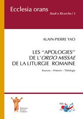 Les «apologies» de l'Ordo Missae de la Liturgie Romaine. Sources. Histoire. Théologie