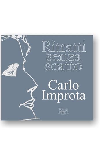 Ritratti senza scatto. Ediz. illustrata - Carlo Improta - Libro Editrice Domenicana Italiana 2020 | Libraccio.it