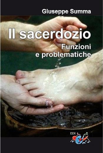 Il sacerdozio. Funzioni e problematiche - Giuseppe Summa - Libro Editrice Domenicana Italiana 2020 | Libraccio.it