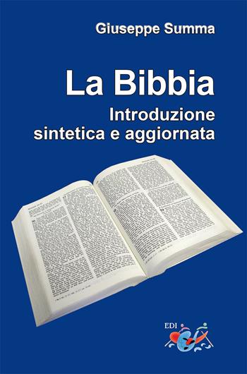 Bibbia. Introduzione sintetica e aggiornata - Giuseppe Summa - Libro Editrice Domenicana Italiana 2020 | Libraccio.it