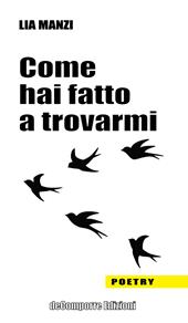 Come hai fatto a trovarmi