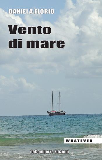Vento di mare - Daniela Florio - Libro de-Comporre 2019, Whatever | Libraccio.it