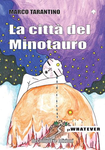 La città del Minotauro - Marco Tarantino - Libro de-Comporre 2020, MiniWhatever | Libraccio.it