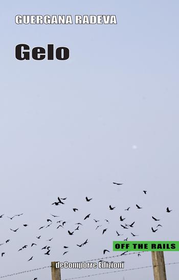 Gelo - Guergana Radeva - Libro de-Comporre 2020, Off the rails | Libraccio.it