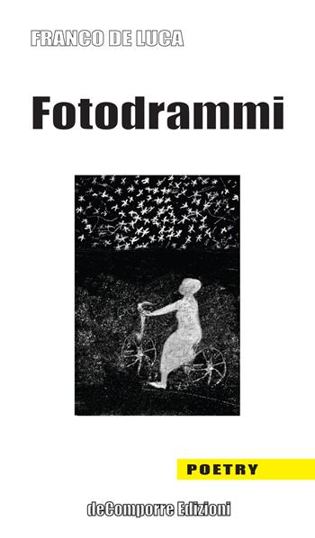 Fotodrammi - Franco De Luca - Libro de-Comporre 2021, Poetry | Libraccio.it