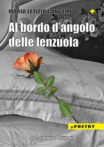 Al bordo d'angolo delle lenzuola - Maria Letizia Gangemi - Libro de-Comporre 2021, MiniPoetry | Libraccio.it