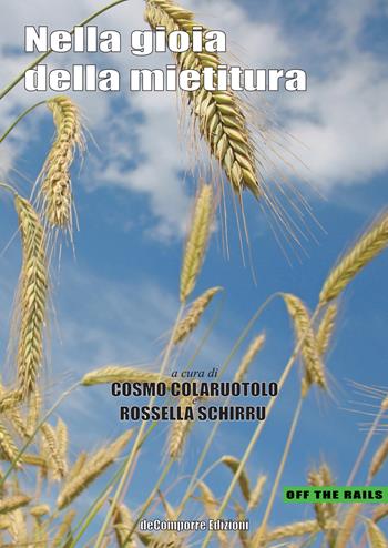 Nella gioia della mietitura  - Libro de-Comporre 2021, Off the rails | Libraccio.it
