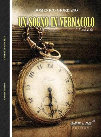 Un sogno in vernacolo - Domenico Giordano - Libro L'Oceano nell'Anima 2020, Iris | Libraccio.it