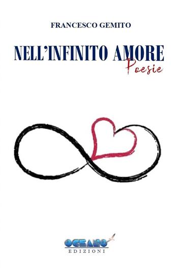 Nell'infinito amore - Francesco Gemito - Libro L'Oceano nell'Anima 2020, Iris | Libraccio.it