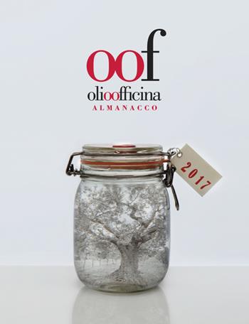 Olio officina almanacco 2017  - Libro Olio Officina 2017 | Libraccio.it