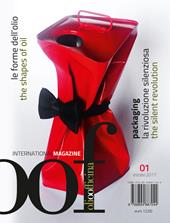 OOF International Magazine (2017). Ediz. bilingue. Vol. 1: Le forme dell’olio. Packaging, la rivoluzione silenziosa-The shapes of oil. Packaging, the silent revolution