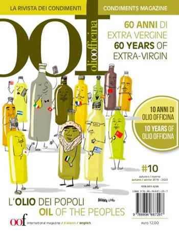 OOF international magazine (2019). Vol. 10: olio dei popoli. 60 anni di extra vergine. 10 anni di Olio Officina-Oil of the peoples. 60 years of extra-vergin. 10 years of Olio Officina, L'.  - Libro Olio Officina 2020 | Libraccio.it