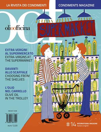 OOF International Magazine. Vol. 14: Extra vergini al supermercato. Davanti allo scaffale. L'olio nel carrello. Extra-Virgins at the supermarket. Choosing from the shelves. Olive Oil in the trolley  - Libro Olio Officina 2022 | Libraccio.it