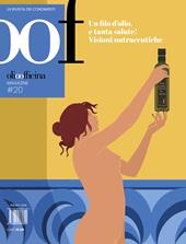 OOF International Magazine. Vol. 20: Un filo d'olio, e tanta salute! Visioni nutraceutiche