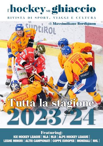 L'hockey su ghiaccio. Rivista di sport, viaggi e cultura. Tutta la stagione 2023-2024. Ediz. illustrata  - Libro Olio Officina 2025 | Libraccio.it