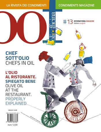OOF International Magazine (2022). Ediz. bilingue. Vol. 13: Chef sott'olio. L'olio al ristorante spiegato bene-Chefs in oil. Olive oil at the restaurant properly explained  - Libro Olio Officina 2022 | Libraccio.it