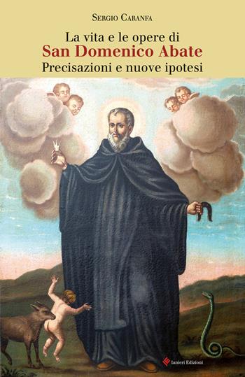 La vita e le opere di san Domenico Abate - Sergio Caranfa - Libro Ianieri 2017, Saggistica | Libraccio.it