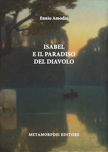Isabel e il paradiso del diavolo - Ennio Amodio - Libro Metamorfosi 2026 | Libraccio.it