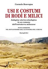 Usi e costumi di Rodì e Milici. Indagine storico-etnologica in un comune dell'entroterra milazzese. Nuova ediz.