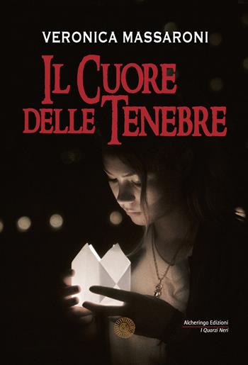 Il cuore delle tenebre - Veronica Massaroni - Libro Alcheringa 2019, I quarzi neri | Libraccio.it