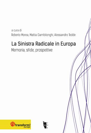 La sinistra radicale in Europa. Memoria, sfide, prospettive  - Libro Villaggio Maori 2021, Metamorfosi | Libraccio.it