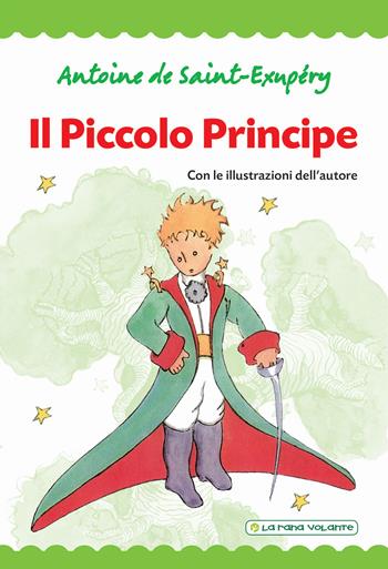 Il Piccolo Principe - Antoine de Saint-Exupéry - Libro La Rana Volante 2017 | Libraccio.it