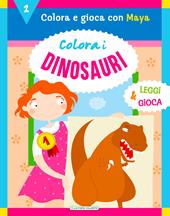 Colora i dinosauri. Ediz. a colori