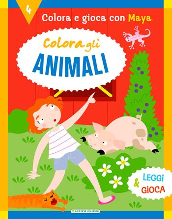 Colora gli animali  - Libro La Rana Volante 2018, Gioca e colora | Libraccio.it