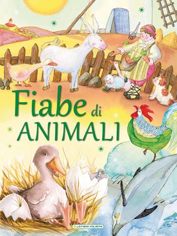 Fiabe di animali. Ediz. illustrata - Claudia Giudici - Libro La Rana Volante 2019 | Libraccio.it