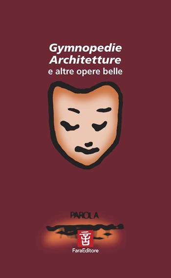 Gymnopedie, Architetture e altre opere belle  - Libro Fara 2017, Nèfesh | Libraccio.it