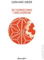 Se fioriscono i melograni